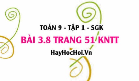 Bài 3.8 Toán 9 tập 1 SGK Kết nối tri thức: Rút Gọn Biểu Thức Chứa Căn Thức